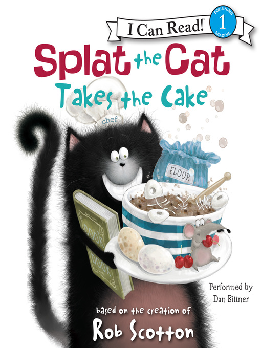 Title details for Splat the Cat Takes the Cake by Rob Scotton - Available